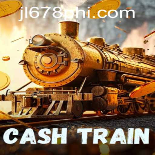 Discovering CashTrain: A Thrilling New Gaming Experience with JL678.COM