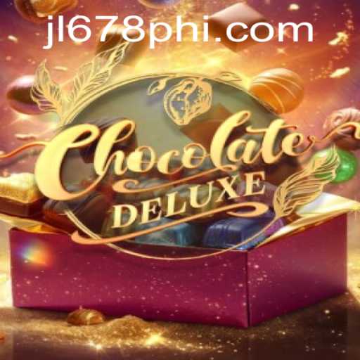 The Ultimate Guide to Playing ChocolateDeluxe: Adventure Awaits at JL678.COM