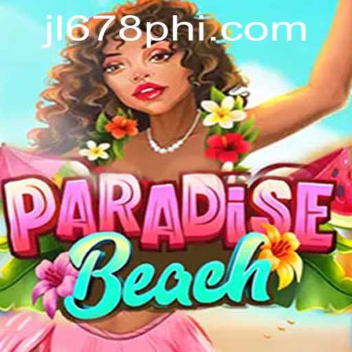 ParadiseBeach: A Journey into Gaming Bliss with JL678.COM
